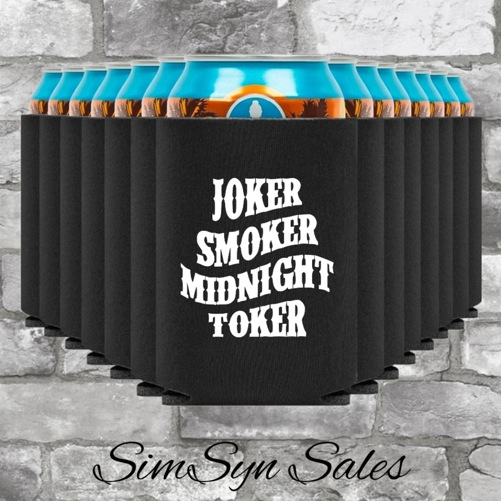 Joker Smoker Midnight Toker Koozie